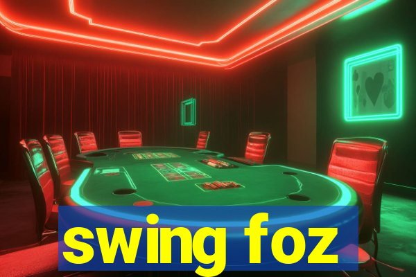 swing foz